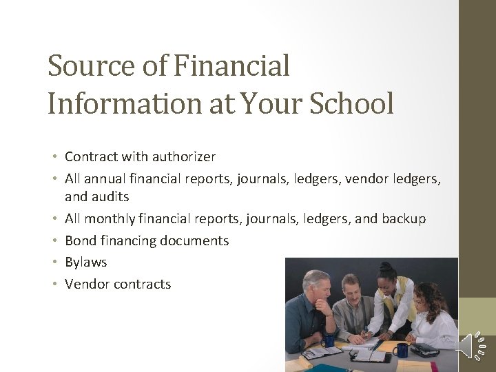 Source of Financial Information at Your School • Contract with authorizer • All annual
