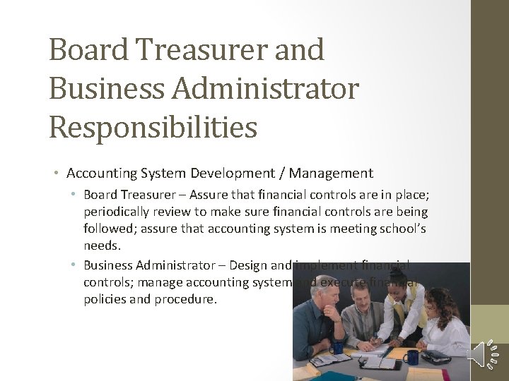 Board Treasurer and Business Administrator Responsibilities • Accounting System Development / Management • Board