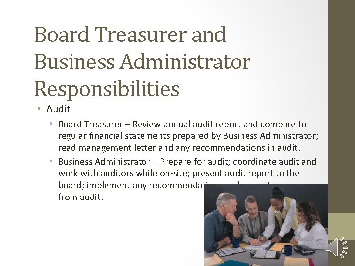 Board Treasurer and Business Administrator Responsibilities • Audit • Board Treasurer – Review annual