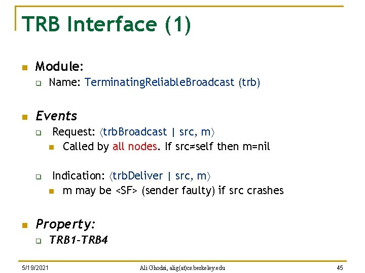 TRB Interface (1) n Module: q n Events q q n Name: Terminating. Reliable.