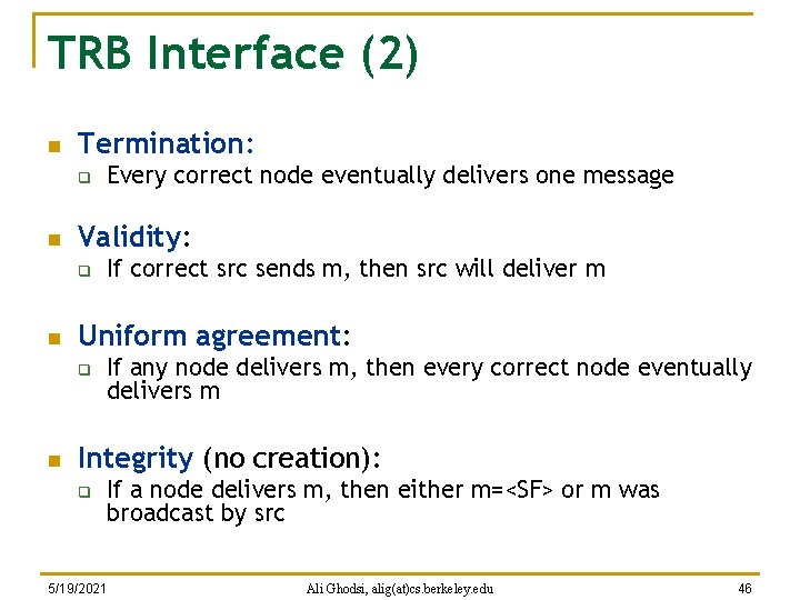 TRB Interface (2) n Termination: q n Validity: q n If correct src sends