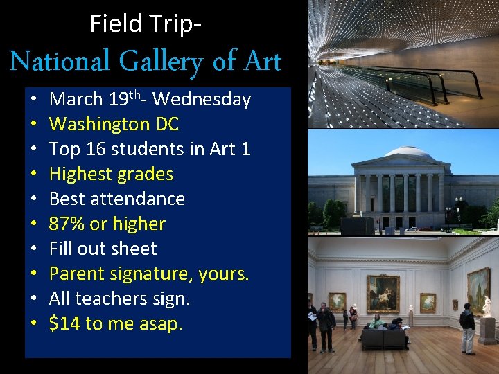Field Trip- National Gallery of Art • • • March 19 th- Wednesday Washington