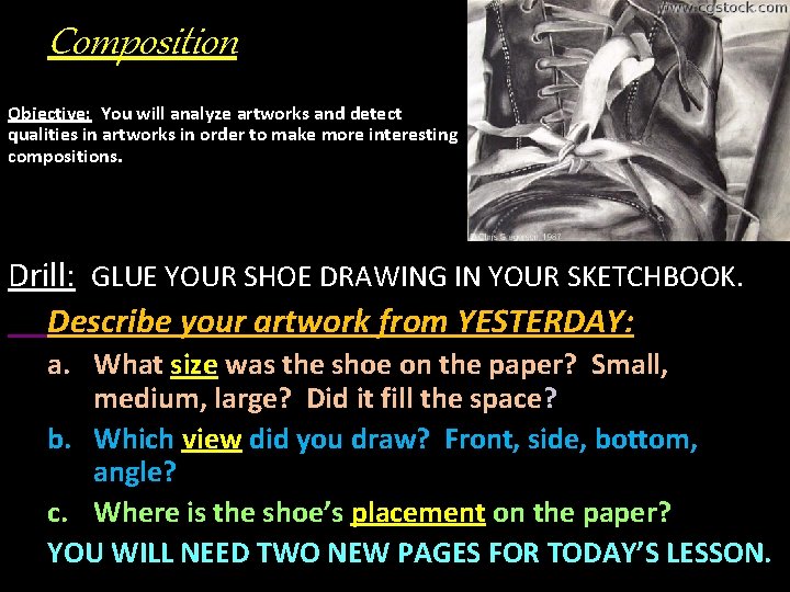 Composition Objective: You will analyze artworks and detect qualities in artworks in order to