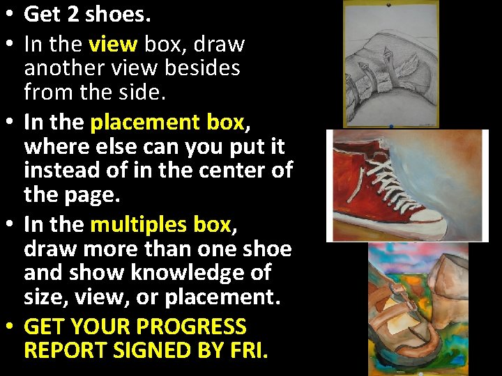  • Get 2 shoes. • In the view box, draw another view besides