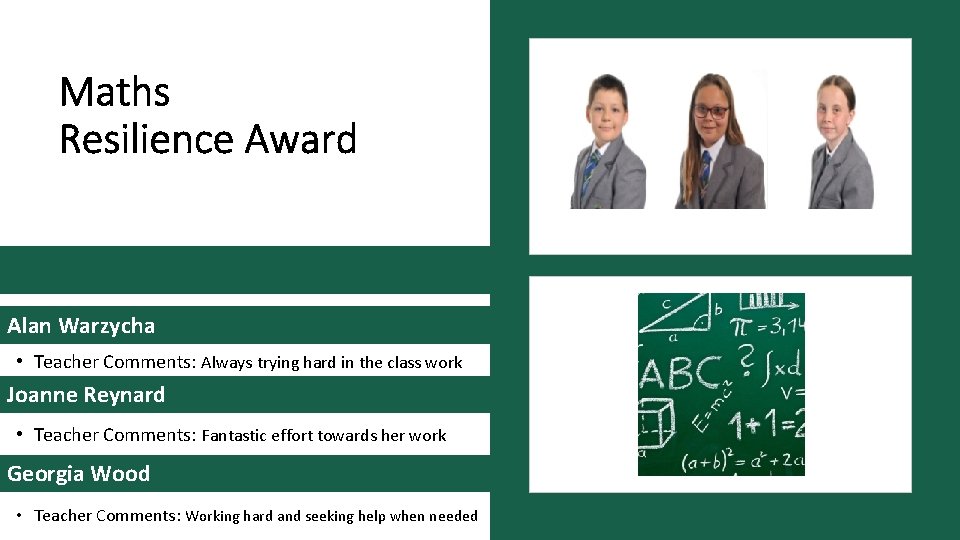 Maths Resilience Award Alan Warzycha • Teacher Comments: Always trying hard in the class