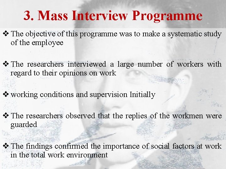 3. Mass Interview Programme v The objective of this programme was to make a