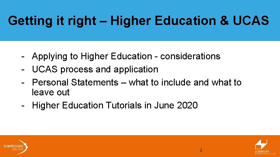 Getting it right – Higher Education & UCAS - Applying to Higher Education -