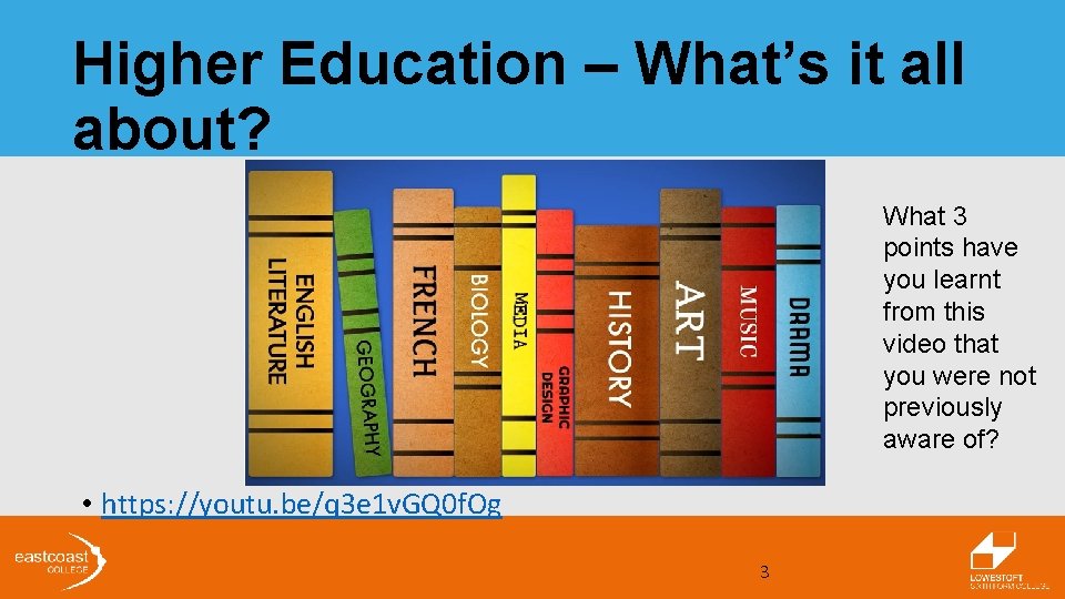 Higher Education – What’s it all about? What 3 points have you learnt from