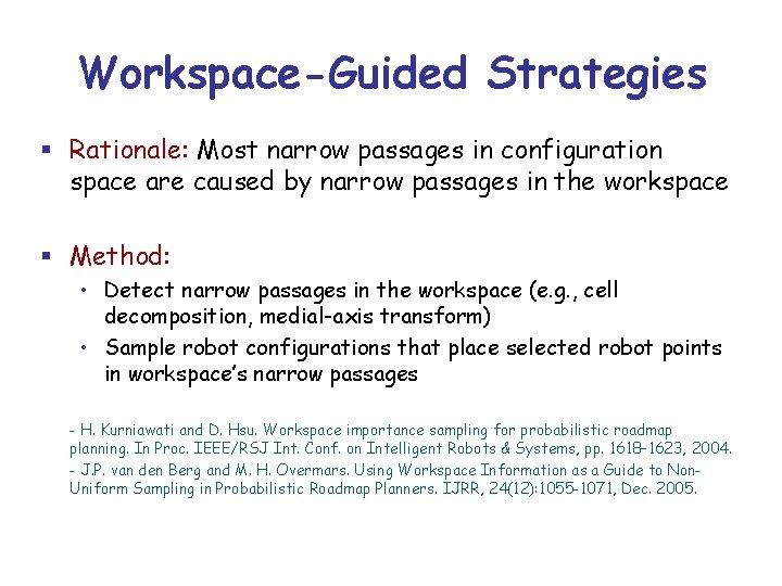 Workspace-Guided Strategies § Rationale: Most narrow passages in configuration space are caused by narrow