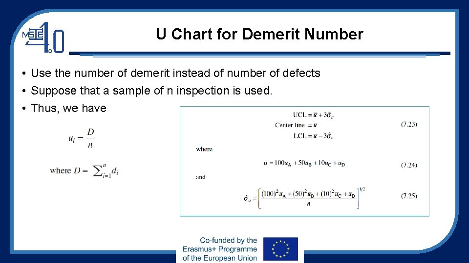 U Chart for Demerit Number • Use the number of demerit instead of number