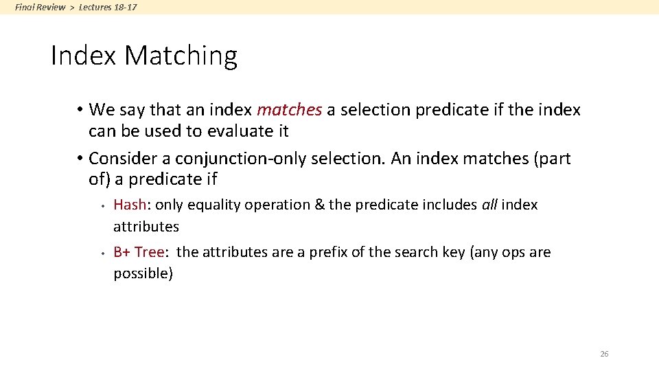 Final Review > Lectures 18 -17 Index Matching • We say that an index