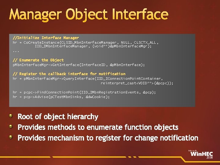 Manager Object Interface //Initialize Interface Manager hr = Co. Create. Instance(CLSID_Mbn. Interface. Manager, NULL,