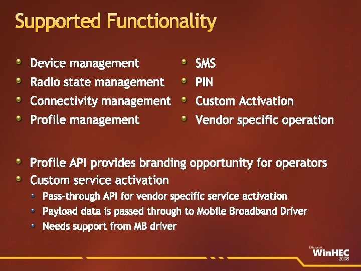Supported Functionality Device management SMS Radio state management PIN Connectivity management Custom Activation Profile