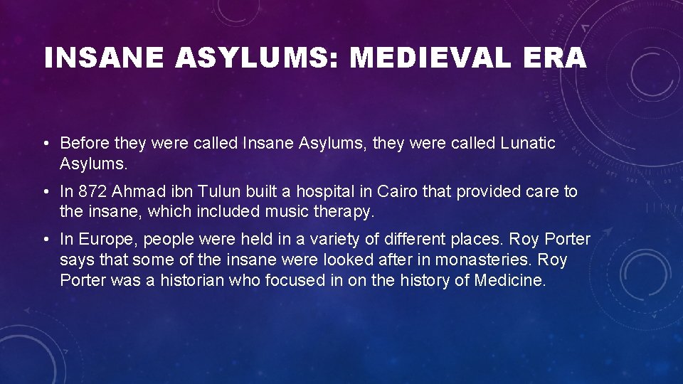 INSANE ASYLUMS: MEDIEVAL ERA • Before they were called Insane Asylums, they were called INSANE ASYLUMS: MEDIEVAL ERA • Before they were called Insane Asylums, they were called