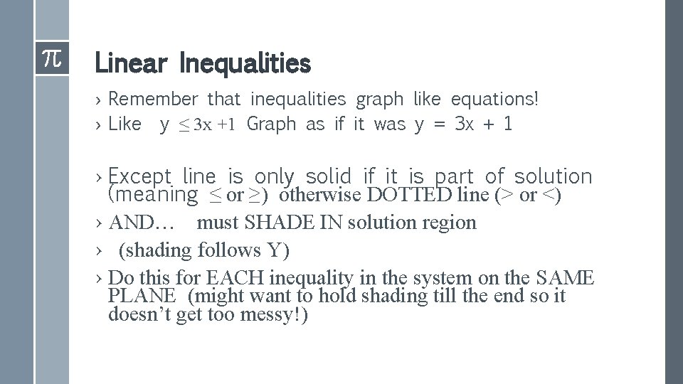 Linear Inequalities › Remember that inequalities graph like equations! › Like y ≤ 3
