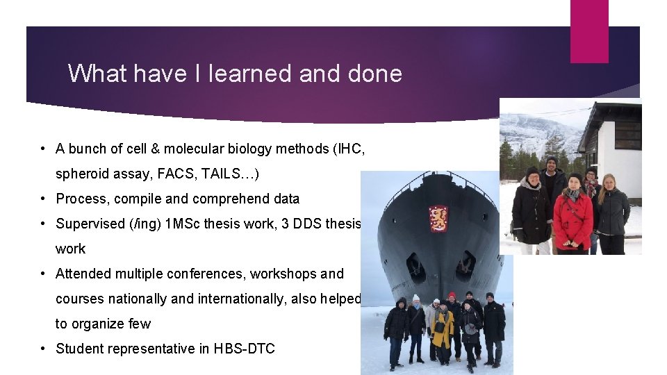 What have I learned and done • A bunch of cell & molecular biology