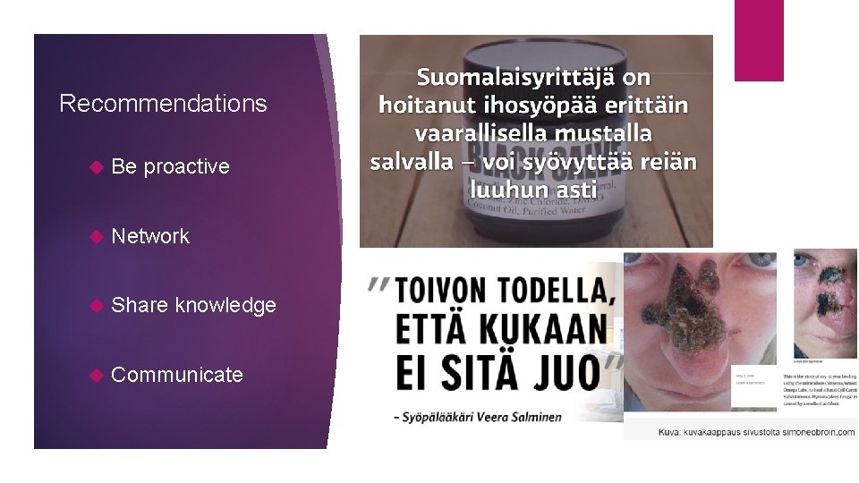 Recommendations Be proactive Network Share knowledge Communicate 