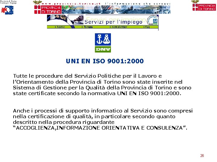 UNI EN ISO 9001: 2000 Tutte le procedure del Servizio Politiche per il Lavoro