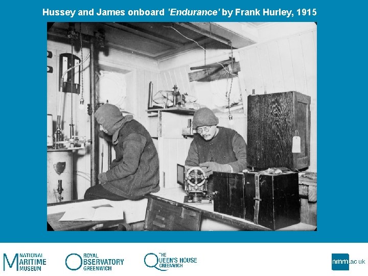 Hussey and James onboard 'Endurance' by Frank Hurley, 1915 