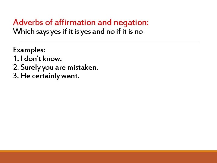 Adverbs of affirmation and negation: Which says yes if it is yes and no