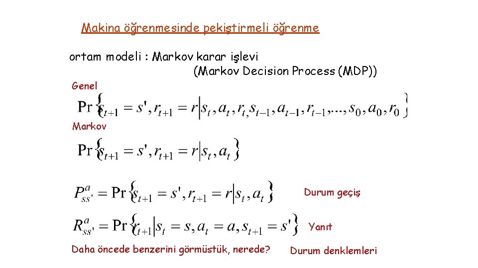 Makina öğrenmesinde pekiştirmeli öğrenme ortam modeli : Markov karar işlevi (Markov Decision Process (MDP))