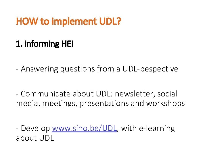 HOW to implement UDL? 1. informing HEI - Answering questions from a UDL-pespective -