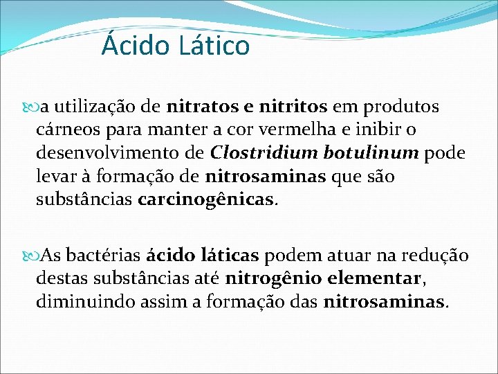 Ácido Lático a utilização de nitratos e nitritos em produtos cárneos para manter a