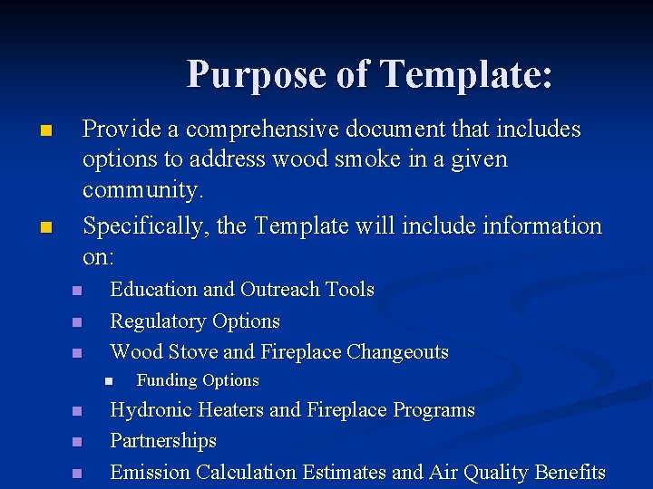 Purpose of Template: n n Provide a comprehensive document that includes options to address