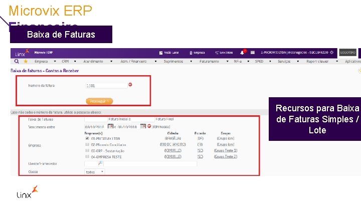 Microvix ERP Financeiro Baixa de Faturas Recursos para Baixa de Faturas Simples / Lote