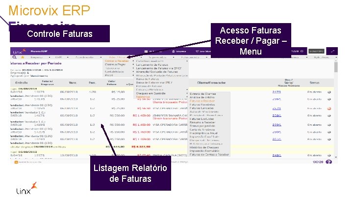 Microvix ERP Financeiro Controle Faturas Acesso Faturas Receber / Pagar – Menu Listagem Relatório