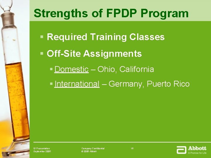 Strengths of FPDP Program § Required Training Classes § Off-Site Assignments § Domestic –