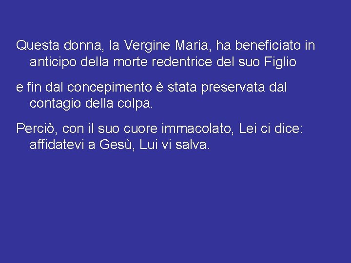 Questa donna, la Vergine Maria, ha beneficiato in anticipo della morte redentrice del suo Questa donna, la Vergine Maria, ha beneficiato in anticipo della morte redentrice del suo