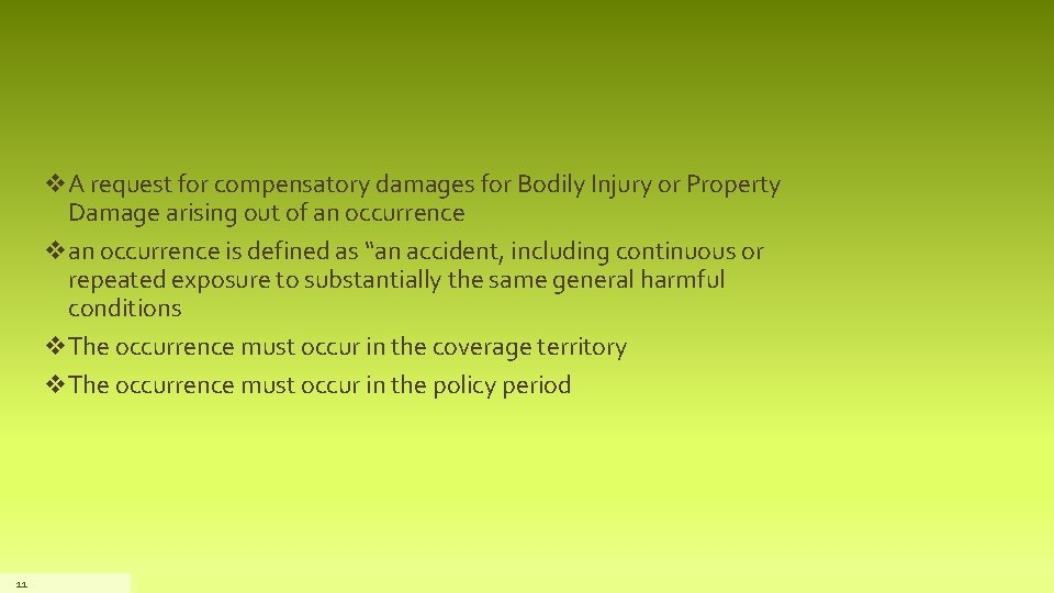 v. A request for compensatory damages for Bodily Injury or Property Damage arising out