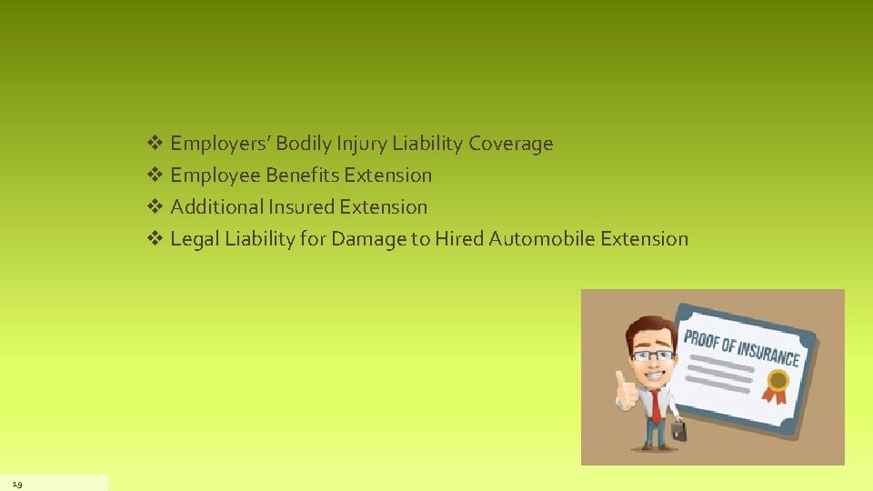 v Employers’ Bodily Injury Liability Coverage v Employee Benefits Extension v Additional Insured Extension