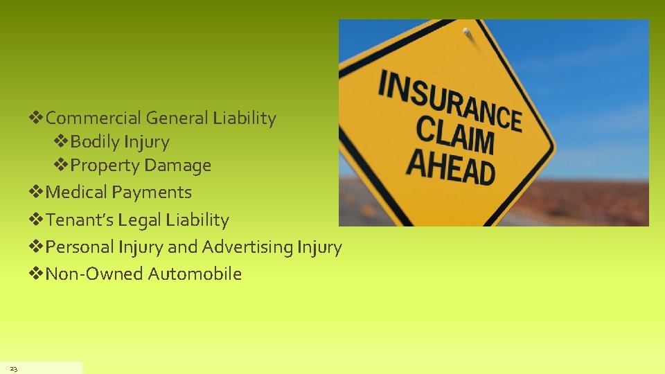 v. Commercial General Liability v. Bodily Injury v. Property Damage v. Medical Payments v.