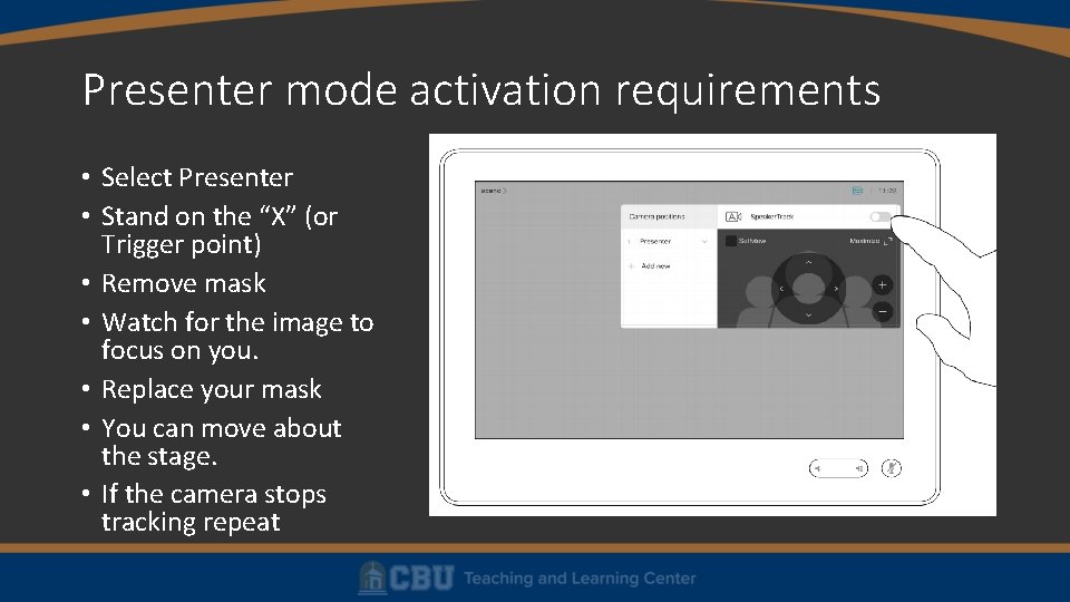 Presenter mode activation requirements • Select Presenter • Stand on the “X” (or Trigger