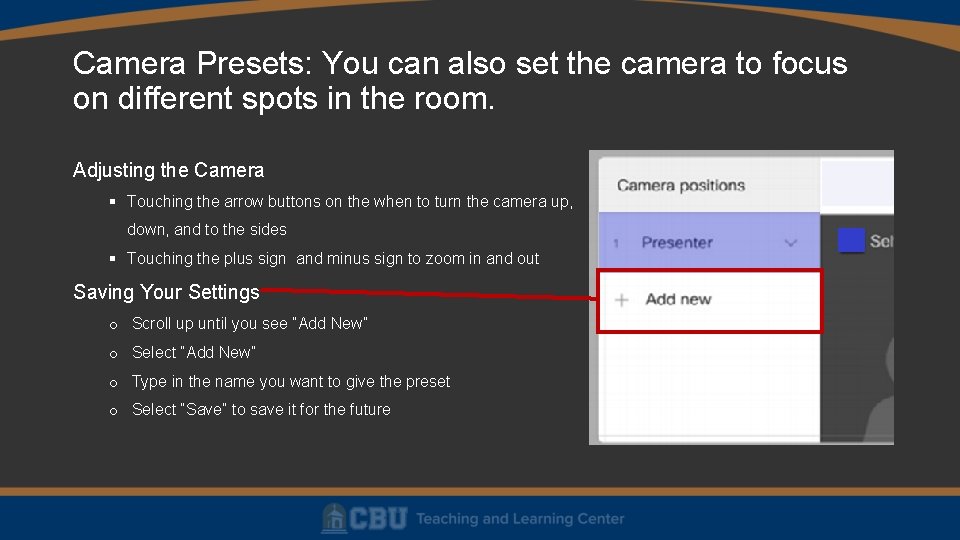 Camera Presets: You can also set the camera to focus on different spots in