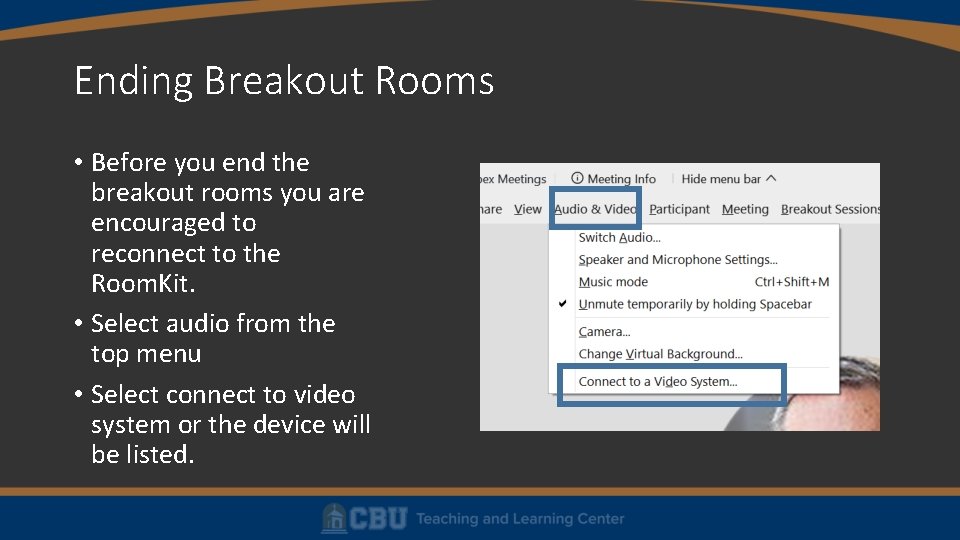 Ending Breakout Rooms • Before you end the breakout rooms you are encouraged to