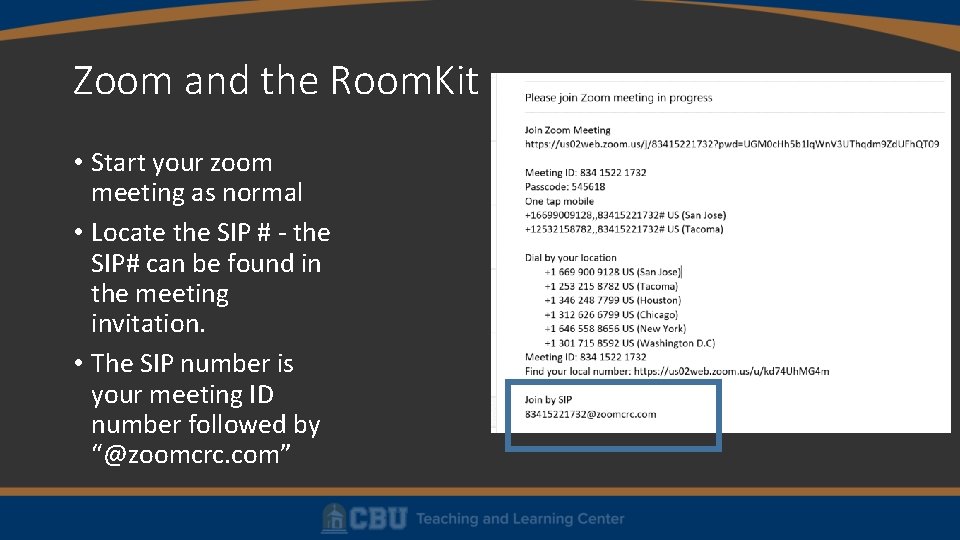Zoom and the Room. Kit • Start your zoom meeting as normal • Locate