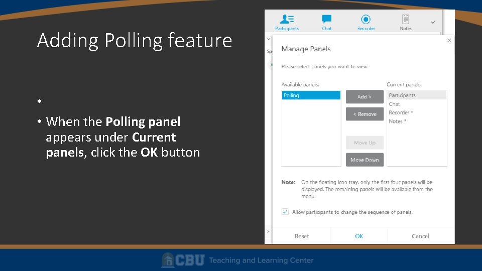 Adding Polling feature • • When the Polling panel appears under Current panels, click