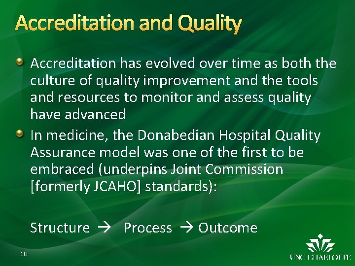 Accreditation and Quality Accreditation has evolved over time as both the culture of quality