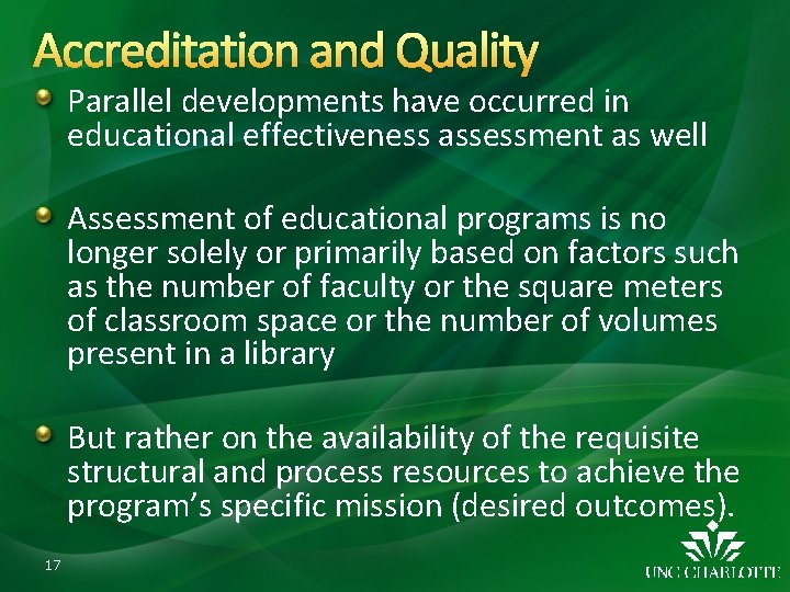 Accreditation and Quality Parallel developments have occurred in educational effectiveness assessment as well Assessment