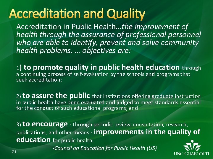 Accreditation and Quality Accreditation in Public Health…the improvement of health through the assurance of