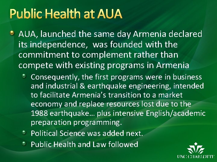 Public Health at AUA, launched the same day Armenia declared its independence, was founded