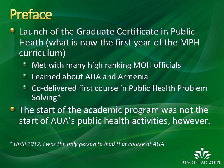 Preface Launch of the Graduate Certificate in Public Heath (what is now the first
