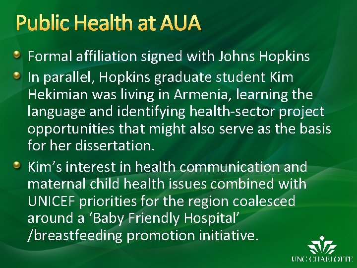 Public Health at AUA Formal affiliation signed with Johns Hopkins In parallel, Hopkins graduate