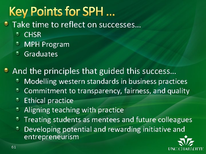 Key Points for SPH … Take time to reflect on successes… CHSR MPH Program