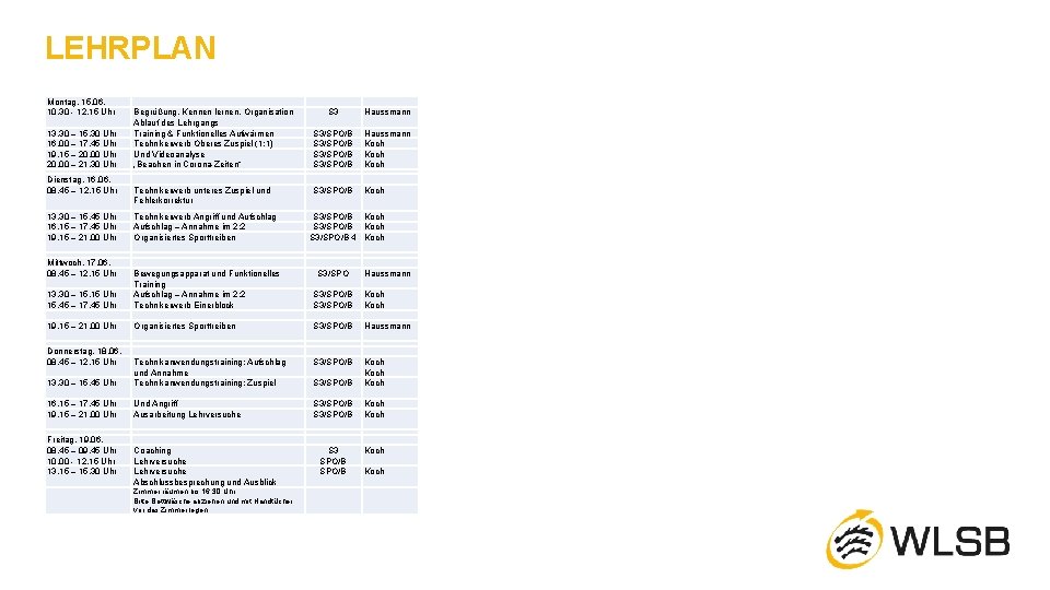 LEHRPLAN Montag, 15. 06. 10. 30 - 12. 15 Uhr 13. 30 – 15.