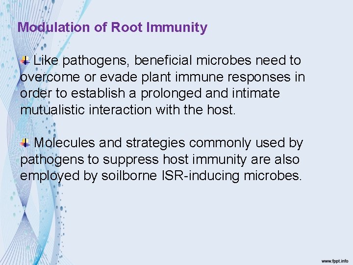 Modulation of Root Immunity Like pathogens, beneficial microbes need to overcome or evade plant