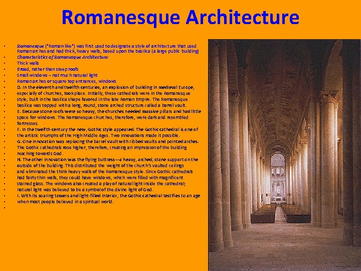 Romanesque Architecture • • • • • • • Romanesque ("Roman-like") was first used